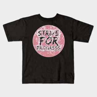 Strive For Progress Kids T-Shirt